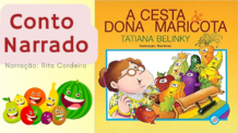 Livro história infantil – A cesta de dona Maricota de Tatiana Belinky – Narração Rita Cordeiro