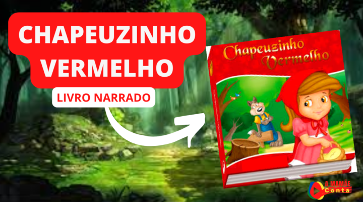 Livro Narrado conto clássico Chapeuzinho Vermelho | História infantil | Contos Irmãos Grimm